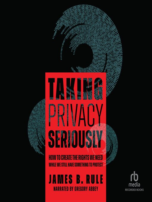 Title details for Taking Privacy Seriously by James B. Rule - Wait list